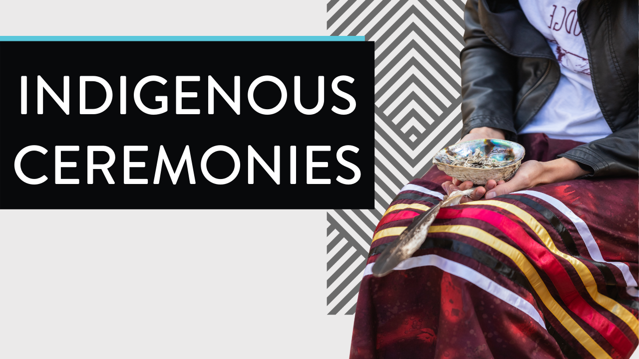 Important Indigenous Ceremonies