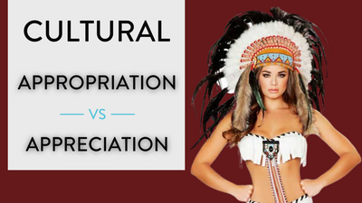 Cultural Appropriation vs Appreciation